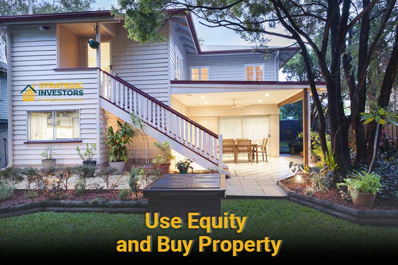 Unlock the Power of Home Equity: How to Use Equity to Invest and Buy Property