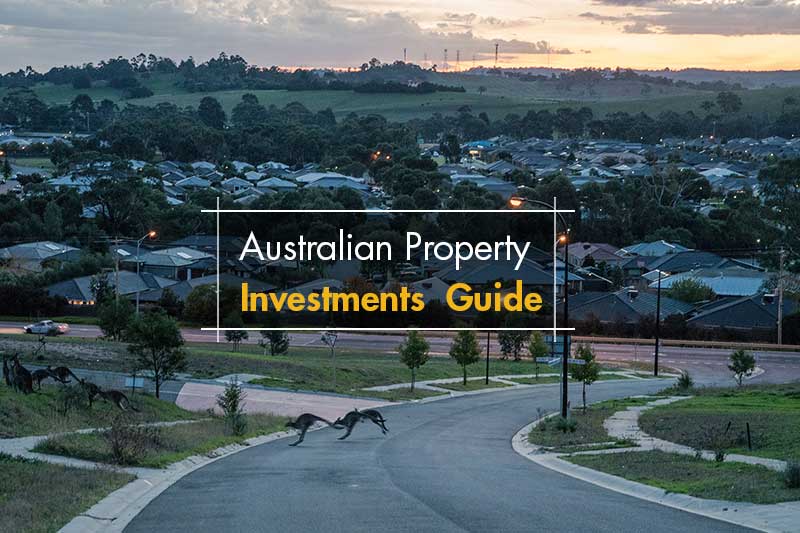 Australian Property Investments: A Comprehensive Guide